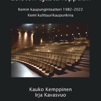 Loiston ajasta loppuun. Kemin kaupunginteatteri 1982–2022