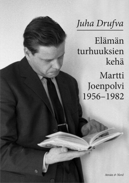 Elämän turhuuksien kehä.  Suomalaisen hyvinvointivaltion synty 1956-82 Martti Joenpolven proosatuotannon valossa.