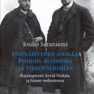 Itsenäisyyden asialla Pohjois-Suomessa ja vieropalkisilla