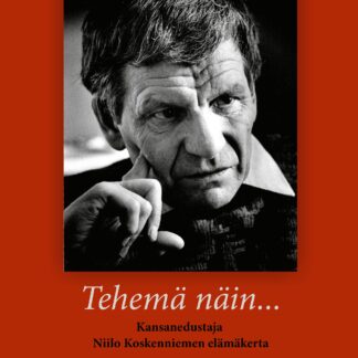 Tehemä näin — Kansanedustaja Niilo Koskenniemen elämäkerta