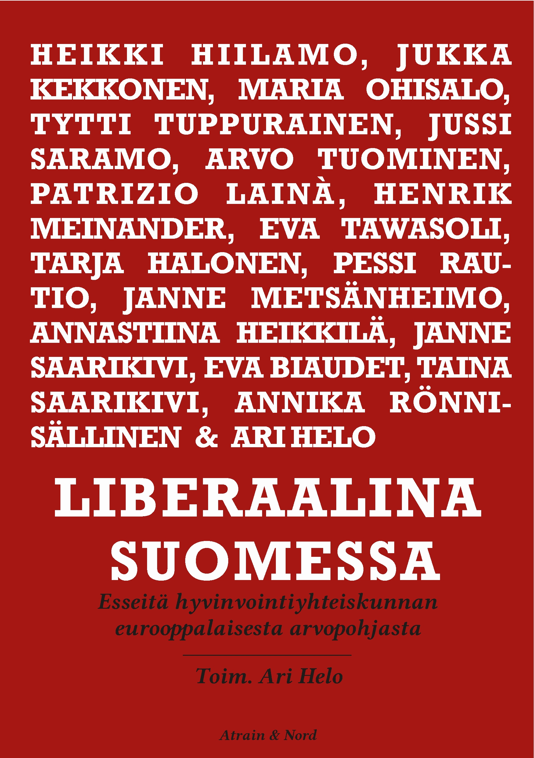 Liberaalina Suomessa — Esseitä hyvinvointiyhteiskunnan eurooppalaisesta arvopohjasta